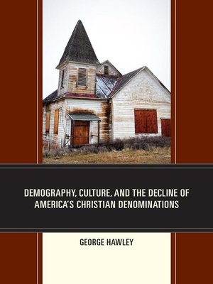 cover image of Demography, Culture, and the Decline of America's Christian Denominations